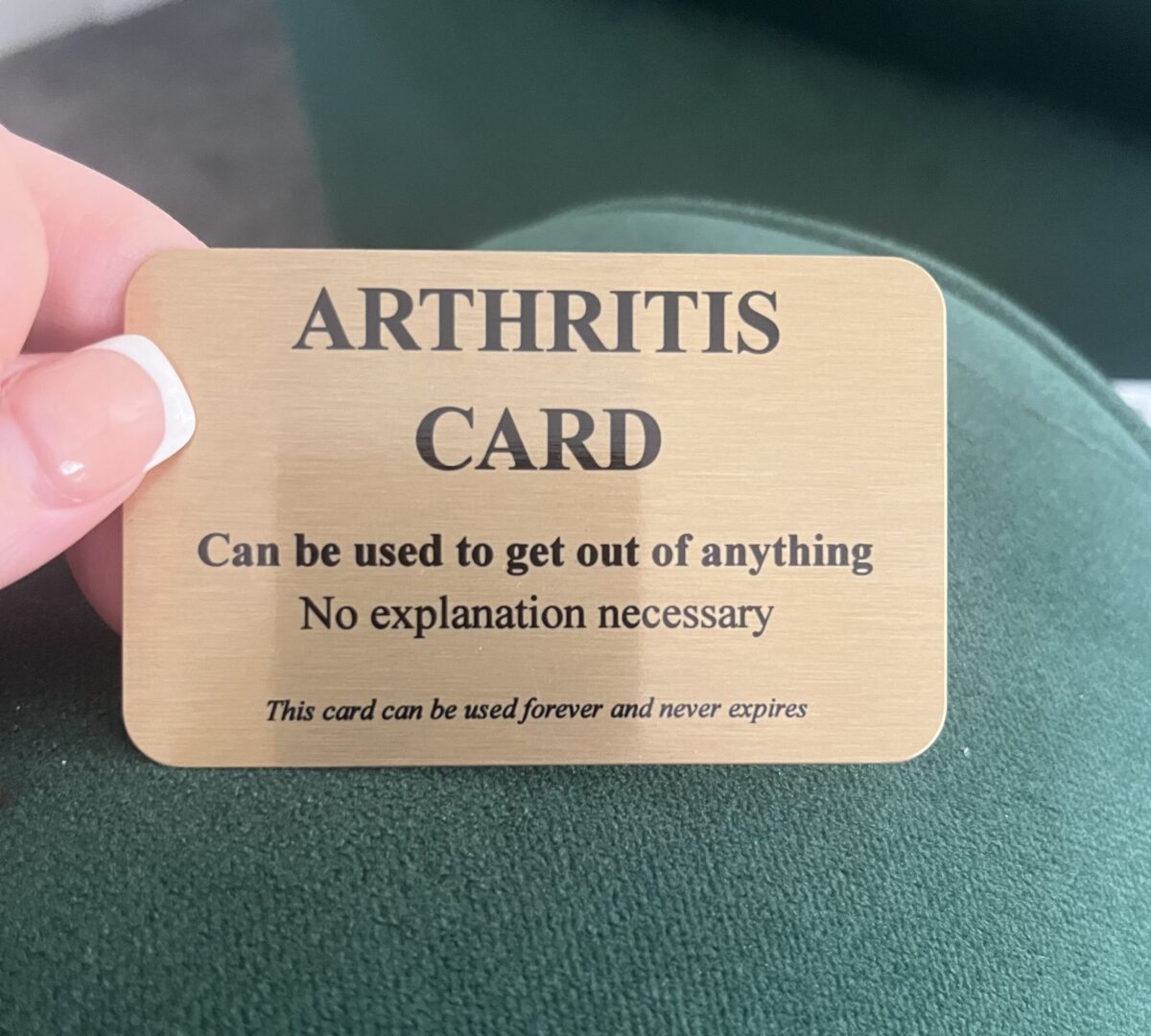Arthritis Card Get out of anything Metal Card